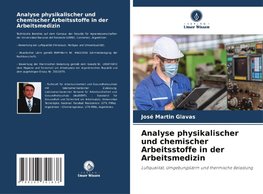 Analyse physikalischer und chemischer Arbeitsstoffe in der Arbeitsmedizin