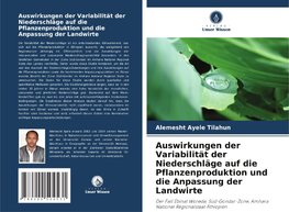 Auswirkungen der Variabilität der Niederschläge auf die Pflanzenproduktion und die Anpassung der Landwirte