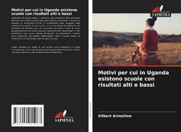 Motivi per cui in Uganda esistono scuole con risultati alti e bassi