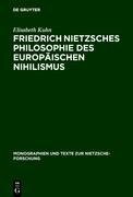 Friedrich Nietzsches Philosophie des europäischen Nihilismus