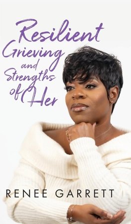 Resilient Grieving and Strengths of Her