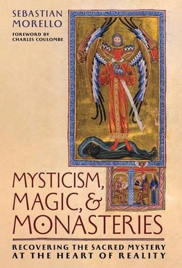 Mysticism, Magic, and Monasteries