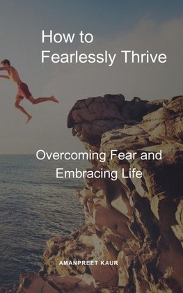 How to Fearlessly Thrive