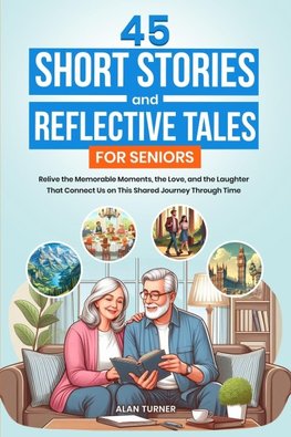 45 Short Stories and Reflective Tales for Seniors