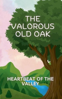 The Valorous old oak