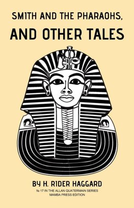 Smith and the Pharaohs, and Other Tales