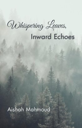 Whispering Leaves, Inward Echoes