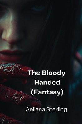 The Bloody Handed (Fantasy)