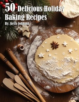 50 Delicious Holiday Baking Recipes