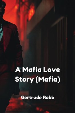 A Mafia Love Story (Mafia)