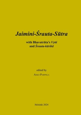 Jaimini-Srauta-Sutra with Bhavatrata-Vrtti and Srautakarika