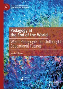 Pedagogy at the End of the World