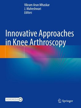 Innovative Approaches in Knee Arthroscopy