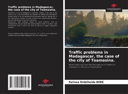 Traffic problems in Madagascar, the case of the city of Toamasina.