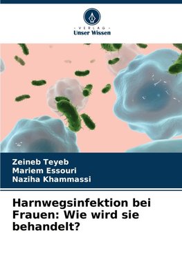 Harnwegsinfektion bei Frauen: Wie wird sie behandelt?