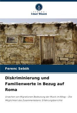 Diskriminierung und Familienwerte in Bezug auf Roma