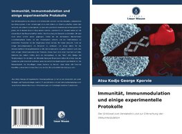 Immunität, Immunmodulation und einige experimentelle Protokolle