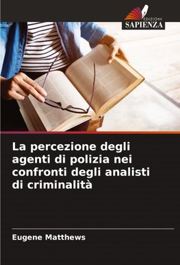 La percezione degli agenti di polizia nei confronti degli analisti di criminalità