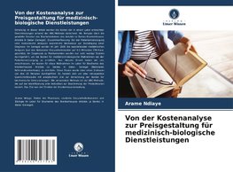 Von der Kostenanalyse zur Preisgestaltung für medizinisch-biologische Dienstleistungen