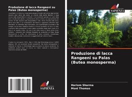 Produzione di lacca Rangeeni su Palas (Butea monosperma)