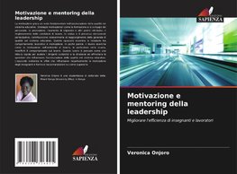 Motivazione e mentoring della leadership