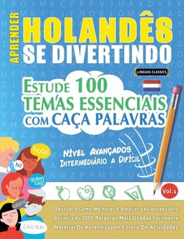 APRENDER HOLANDÊS SE DIVERTINDO! - NÍVEL AVANÇADOS