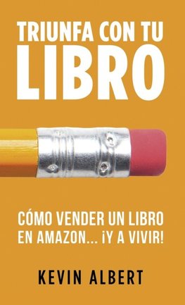 Cómo vender un libro en Amazon... ¡y a vivir!