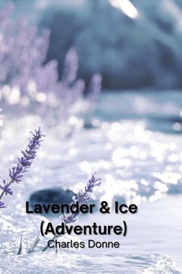 Lavender & Ice (Adventure)