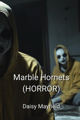 Marble Hornets  (HORROR)