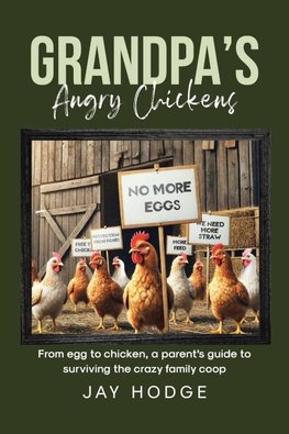 Grandpa's Angry Chickens