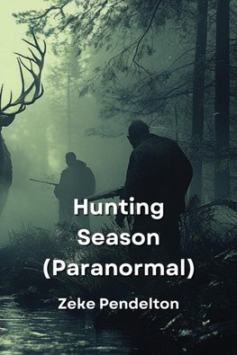 Hunting Season  (Paranormal)