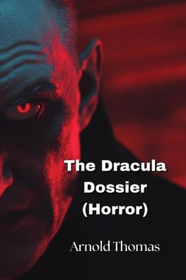 The Dracula  Dossier (Horror)