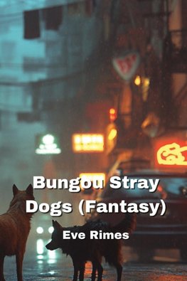 Bungou Stray Dogs (Fantasy)