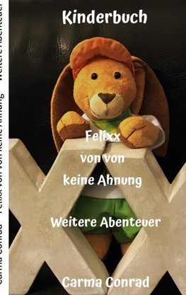 Felixx von von keine Ahnung Weitere Abenteuer