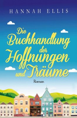 Die Buchhandlung der Hoffnungen und Träume