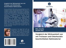 Vergleich der Wirksamkeit von mit Triclosan und Chlorhexidin beschichtetem Nahtmaterial