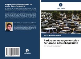 Parkraummanagementplan für große Gewerbegebiete