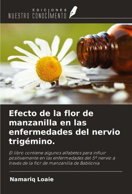 Efecto de la flor de manzanilla en las enfermedades del nervio trigémino.