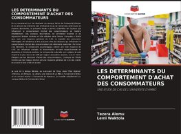 LES DETERMINANTS DU COMPORTEMENT D'ACHAT DES CONSOMMATEURS