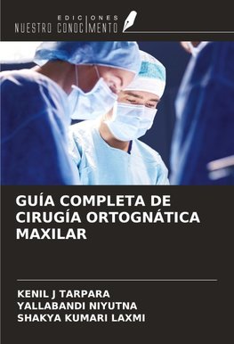 GUÍA COMPLETA DE CIRUGÍA ORTOGNÁTICA MAXILAR