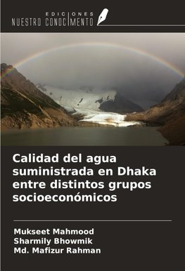 Calidad del agua suministrada en Dhaka entre distintos grupos socioeconómicos