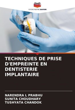 TECHNIQUES DE PRISE D'EMPREINTE EN DENTISTERIE IMPLANTAIRE