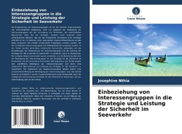 Einbeziehung von Interessengruppen in die Strategie und Leistung der Sicherheit im Seeverkehr