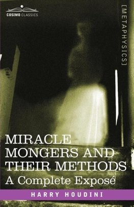 Miracle Mongers and Their Methods