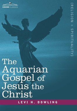 Dowling, L: Aquarian Gospel of Jesus the Christ