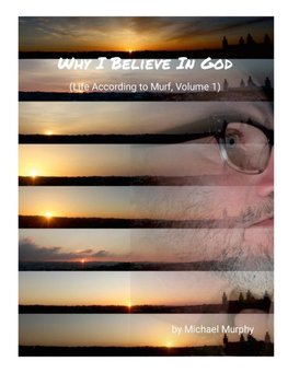 Why I Believe In God