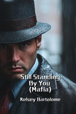 Still Standing By You (Mafia)