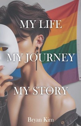 My Life, My Journey, My Story