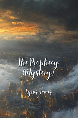 The Prophecy  (Mystery)