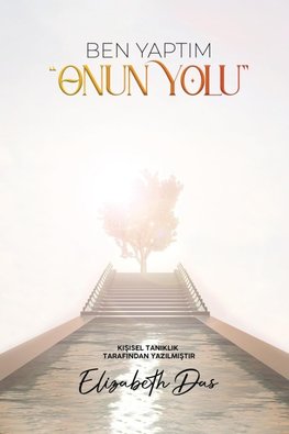 Ben yapt¿m. "Onun Yolu" Turkish